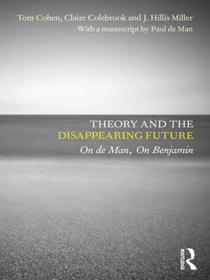 cover image of Theory and the Disappearing Future